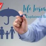 Life Insurance Explained: What You Need to Know